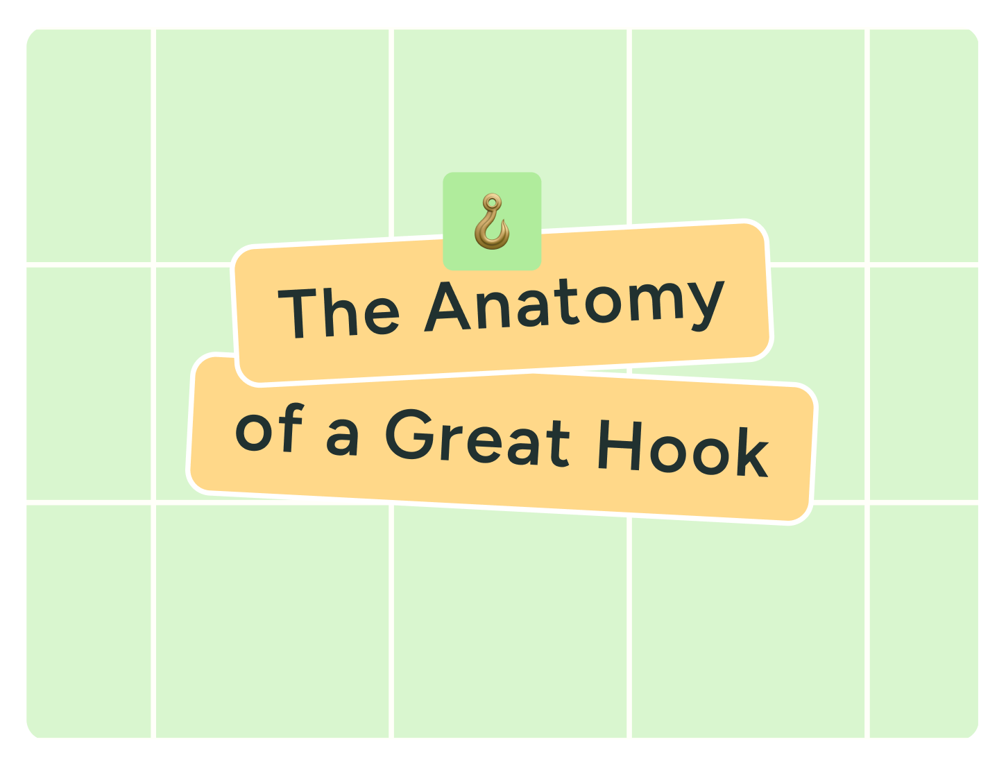 The Anatomy of a Great Hook: How to Grab (and Keep) Attention in 2025